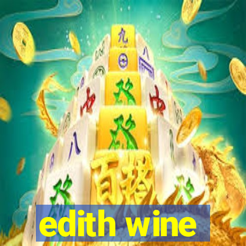 edith wine